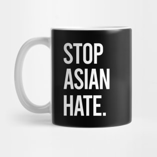 Stop Asian Hate. Asian Lives Matter Mug